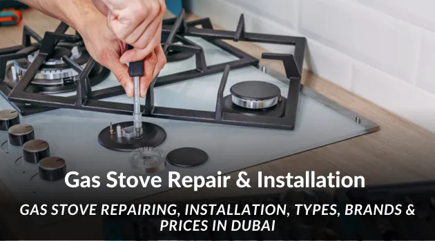 Gas Stove Repair and Installation Dubai